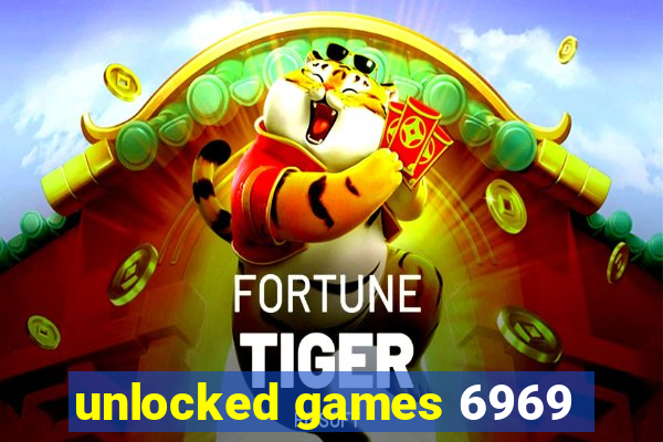 unlocked games 6969